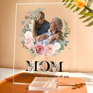 Frames |   Personalized Acrylic Photo Plaque Everything I Am Is Because Of You Gift For Dear Mom Frames Frames