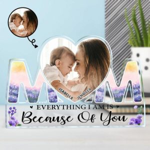 Frames |   Personalized Acrylic Plaque Everything I Am Is Because Of You Great Gift For Mother’s Day Frames Frames