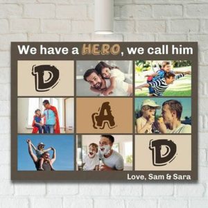 Frames |   Personalized Picture Canvas Wall Art Wonderful Gift For Dad "We Have A Hero" Frames Frames