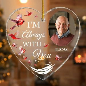 Ornaments |   "I Am Always With You"Personalized Acrylic Photo Ornament Home & Living Ornaments