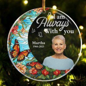 Ornaments |   "I’M Always With You "For Loss Of Loved Ones Personalized Acrylic Photo Ornament Home & Living Ornaments